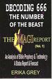 The Magi Report (Vol. 1) Decoding 666 the Number of the Beast: an Analysis of Bible Prophecy & Technology, a Status Report & Forecast