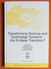 Transforming Science and Technology Systems-the Endless Transition? (Nato Science Series)