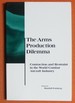 The Arms Production Dilemma: Contraction and Restraint in the World Combat Aircraft Industry (Bcsia Studies in International Security)