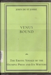 Venus Bound: the Erotic Voyage of the Olympia Press and Its Writers