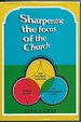 Sharpening the focus of the church