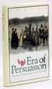 Era of Persuasion: American Thought and Culture, 1521-1680 (Twayne's American Thought and Culture Series)