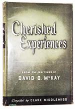 Cherished Experiences From the Writings of David O McKay
