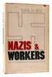 Nazis and Workers National Socialist Appeals to German Labour, 1919-33