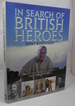 In Search of British Heroes, a Companion to the Channel 4 Series Fact Or Fiction