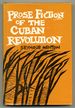 Prose Fiction of the Cuban Revolution