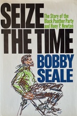 Seize the Time: the Story of the Black Panther Party and Huey P. Newton