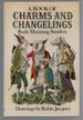 A Book of Charms and Changelings