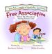 Free Association, Where My Mind Goes During Science Class (a Story About Attention. Distraction, and Creativity) (Additude Magazine Top 10 Adhd Books...(the Adventures of Everyday Geniuses)