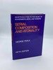 Serial Composition and Atonality an Introduction to the Music of Schoenberg, Berg, and Webern