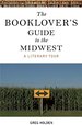 The Booklover's Guide to the Midwest: a Literary Tour