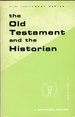 The Old Testament and the Historian (Guide to Biblical Scholarship)