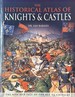 The Historical Atlas of Knights & Castles-the Rise and Fall of the Age of Chivalry