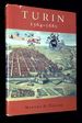 Turin 1564-1680: Urban Design, Military Culture, and the Creation of the Absolutist Capital