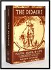 The Didache: Faith, Hope, & Life of the Earliest Christian Communities, 50-70 C.E.