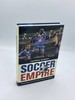 Soccer Empire the World Cup and the Future of France