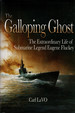 The Galloping Ghost: the Extraordinary Life of Submarine Legend Eugene Fluckey