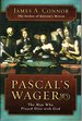 Pascal's Wager: the Man Who Played Dice With God