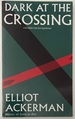 Dark at the Crossing: a Novel