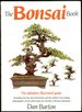 The Bonsai Book: the Definitive Illustrated Guide Including Step-By-Step Instructions and the Author's Own Unique Photographic Record Which Spans Two Decades of Bonsai Cultivation