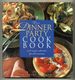 The Dinner Party Cook Book: a Recipe Collection for All Occasions