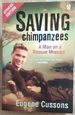 Saving Chimpanzees: a Man on a Rescue Mission (Updated Edition)