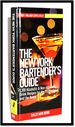 New York Bartender's Guide: 1300 Alcoholic and Non-Alcoholic Drink Recipes for the Professional and the Home