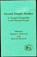 Second Temple Studies. 2. Temple Community in the Persian Period