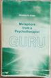 Guru: Metaphors From a Psychotherapist