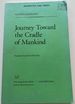 Journey Toward the Cradle of Mankind [Lingua Inglese] (Uncorrected Proof)