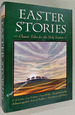 Easter Stories: Classic Tales for the Holy Season