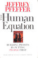 The Human Equation: Building Profits By Putting People First
