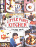 The Little Paris Kitchen: Classic French Recipes With a Fresh and Fun Approach