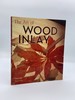 The Art of Wood Inlay Projects & Patterns