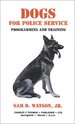 Dogs for Police Service Programming and Training