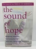 The Sound of Hope: Recognizing, Coping With, and Treating Your Child's Auditory Processing Disorder