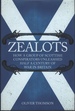 Zealots How a Group of Scottish Conspirators Unleashed Half a Century of War in Britain