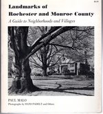 Landmarks of Rochester and Monroe County: a Guide to Neighborhoods and Villages