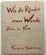 Wie Die Rander Einer Wunde: Bilder Und Klage; Zusammenstellung Und Texte Klemens Richter Und Erich Zenger