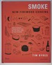 Smoke: New Firewood Cooking