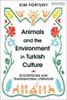 Animals and the Environment in Turkish Culture: Ecocriticism and Transnational Literature