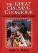 The Great Cruising Cookbook: an International Galley Guide