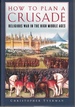 How to Plan a Crusade Religious War in the High Middle Ages