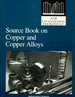 Source Book on Copper and Copper Alloys: a Comprehensive Collection of Outstanding Articles From the Periodical and Reference Literature (Asm Engineering Bookshelf)