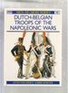 Dutch-Belgian Troops of the Napoleonic Wars (Men-at-Arms Series No. 98)