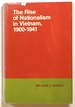 The Rise of Nationalism in Vietnam, 1900-1941