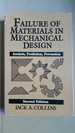 Failure of Materials in Mechanical Design: Analysis, Prediction, Prevention, 2nd Edition