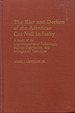 The Rise and Decline of the American Cut Nail Industry: a Study of the Interrelationships of Technology, Business Organization, and Management Techniques