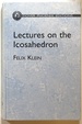 Lectures on the Icosahedron; Dover Phoenix Editions