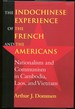 The Indochinese Experience of the French and the Americans. Nationalism and Communism in Cambodia, Laos, and Vietnam